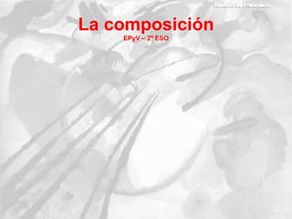 La composición EPyV – 2º ESO 