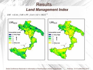 Land Management Index Results LMI OLD 1.0 2.0 1.3 1.5 1.7 Very Low Very   High Vulnerability Levels LMI NEW 1.0 2.0 1.3 1.5 1.7 Very Low Very   High Vulnerability Levels 