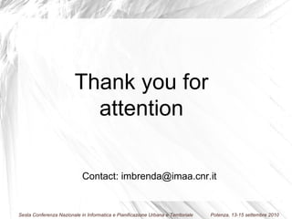 Thank you for attention Contact: imbrenda@imaa.cnr.it 