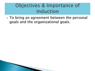  To bring an agreement between the personal
goals and the organizational goals.
 