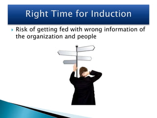  Risk of getting fed with wrong information of
the organization and people
 