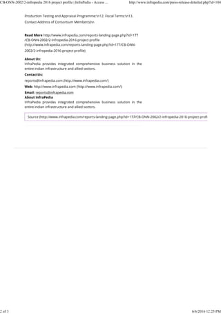 CB-ONN-2002/2-infropedia 2016 project profile | InfraPedia - Access ... http://www.infrapedia.com/press-release-detailed.php?id=104
2 of 3 6/6/2016 12:25 PM
 