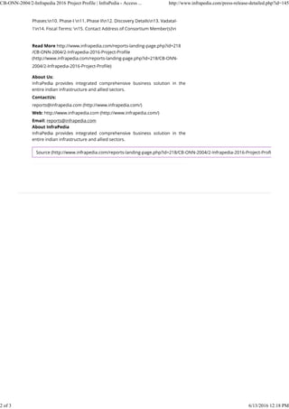CB-ONN-2004/2-Infrapedia 2016 Project Profile | InfraPedia - Access ... http://www.infrapedia.com/press-release-detailed.php?id=145
2 of 3 6/13/2016 12:18 PM
 