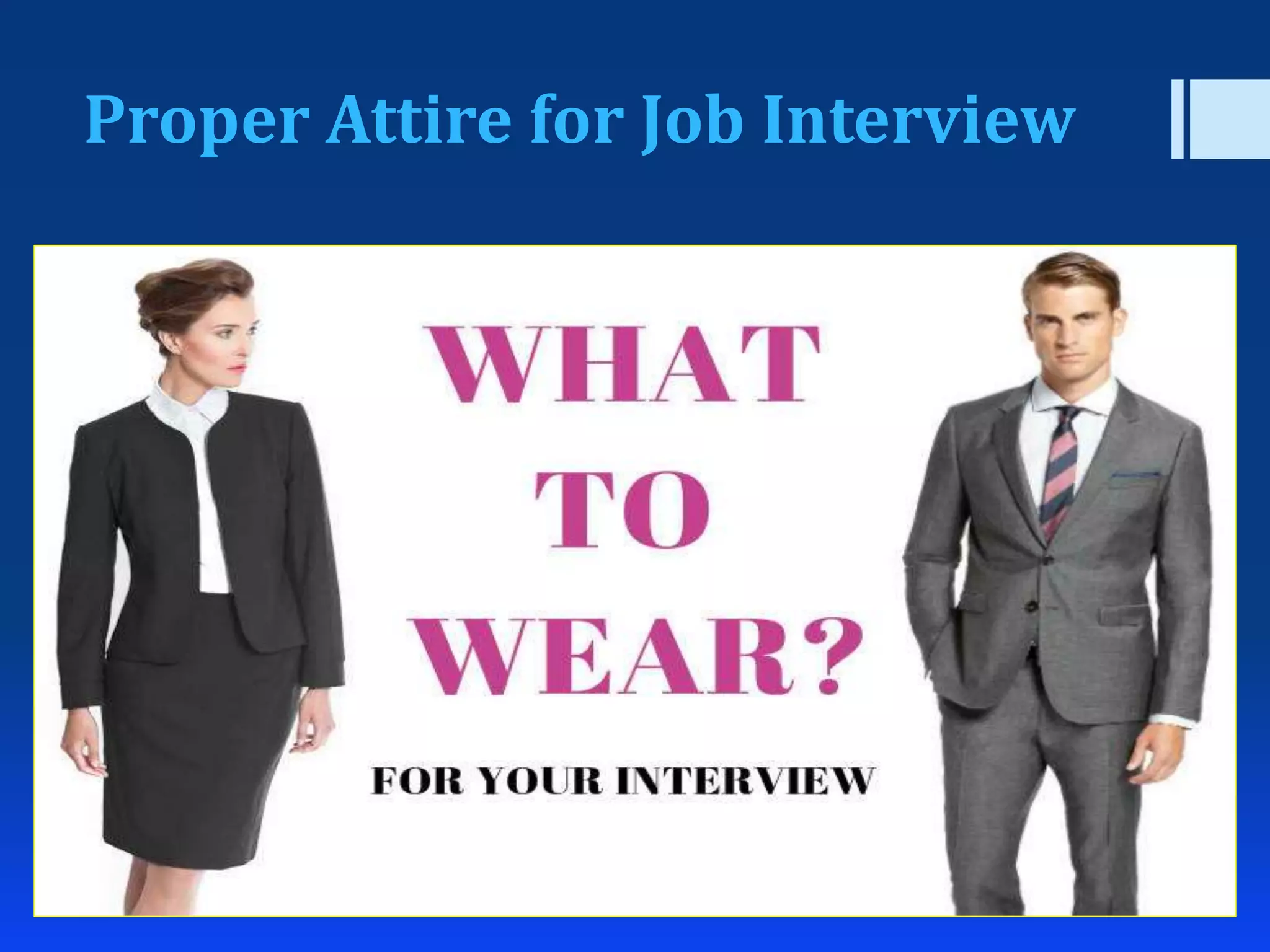 Proper Attire for Job Interview
 