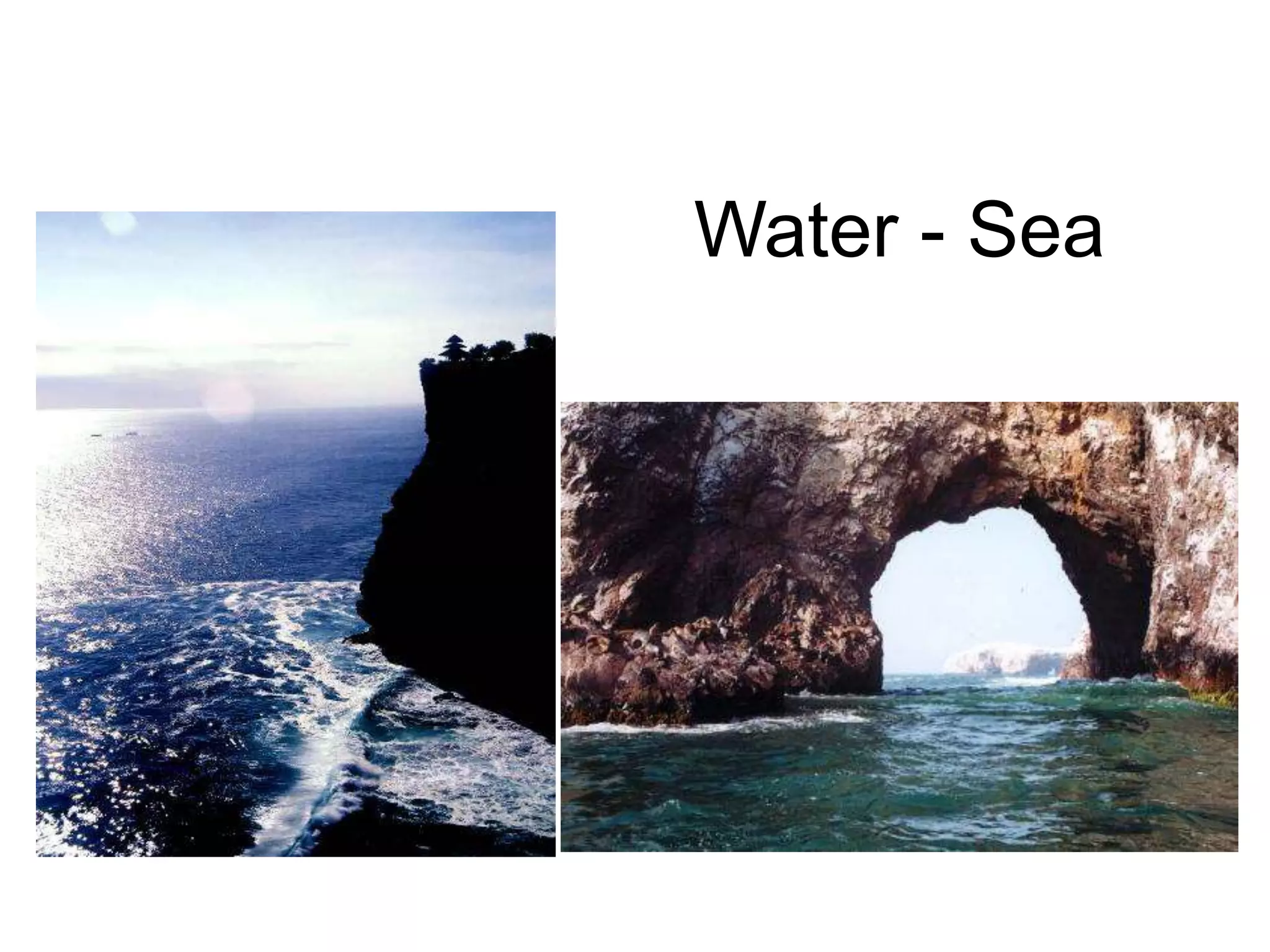 Water - Sea
 