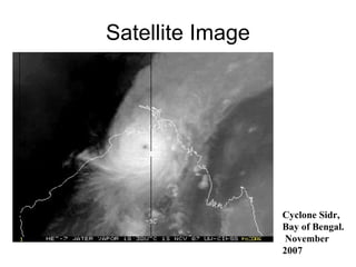Satellite Image Cyclone Sidr, Bay of Bengal.  November 2007 