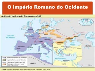 O império Romano do Ocidente
 