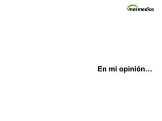 En mi opinión… 