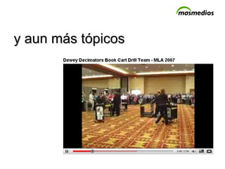 y aun más tópicos 