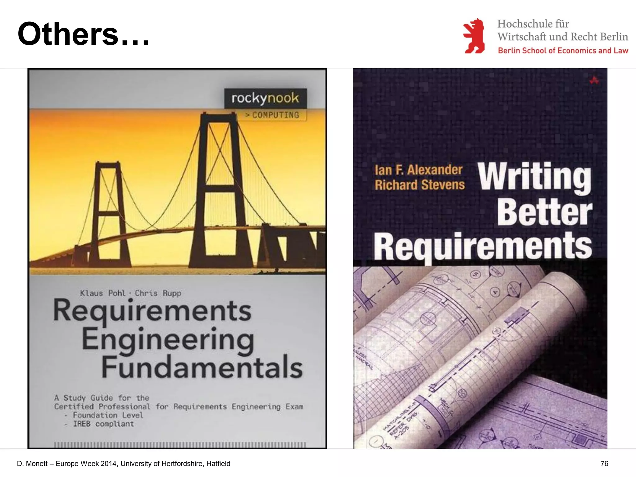 D. Monett – Europe Week 2014, University of Hertfordshire, Hatfield
Others…
76
 