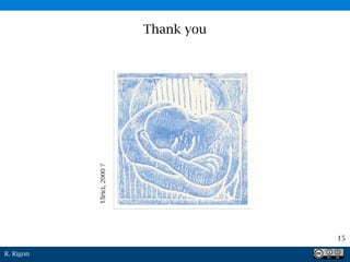 R. Rigon
15
Thank you
Ulrici,2000?
 