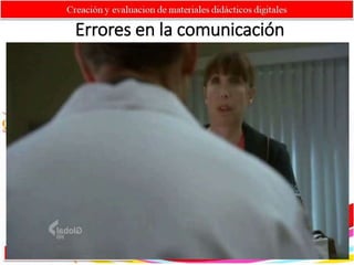 Errores en la comunicación
 