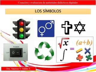 LOS SÍMBOLOS
28
 