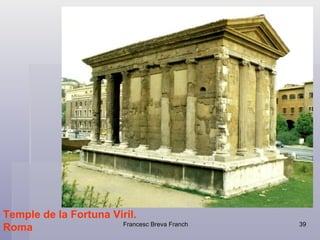 Temple de la Fortuna Viril.  Roma 