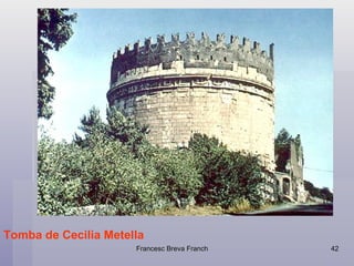 Tomba de Cecilia Metella 