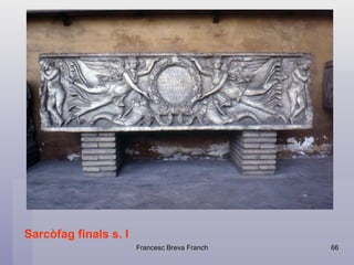 Sarcòfag finals s. I   