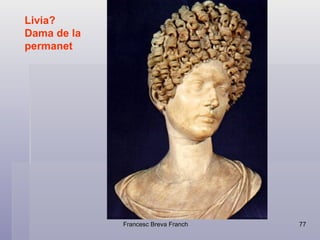 Livia? Dama de la  permanet 