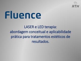 LASER e LED terapia: 
abordagem conceitual e aplicabilidade 
prática para tratamentos estéticos de 
resultados. 
 