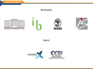 Realização:
Apoio:
 