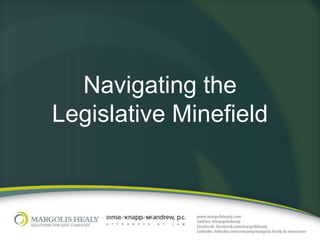 Navigating the
Legislative Minefield
 