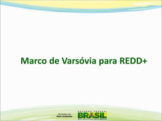 Marco de Varsóvia para REDD+  
