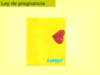 Ley de pregnancia 