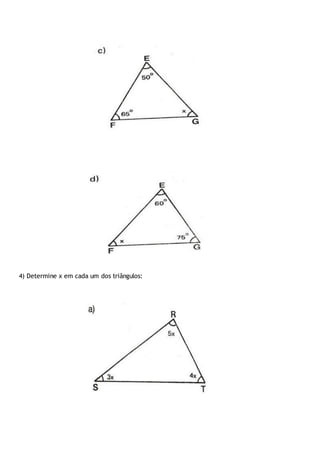 4) Determine x em cada um dos triângulos:
 