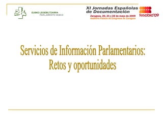 Servicios de Información Parlamentarios: Retos y oportunidades 