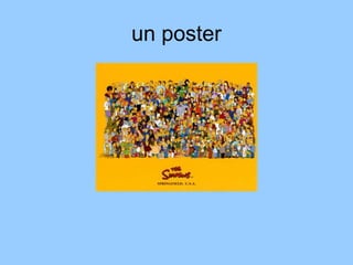 un poster
 