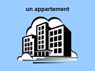 un appartement
 