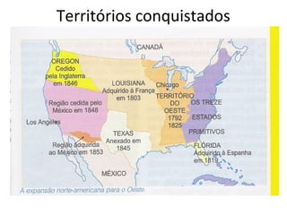 Territórios conquistados
 