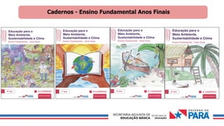 Cadernos - Ensino Fundamental Anos Finais
 
