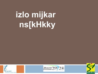 izlo mijkar
 ns[kHkky
 