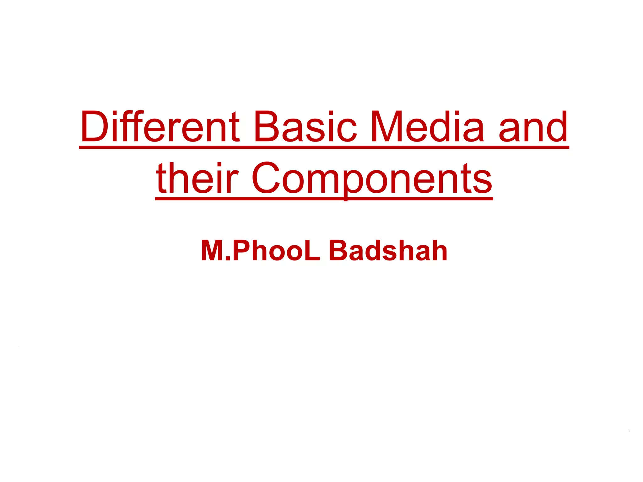2-Media and their components.pptx