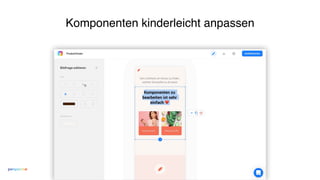 Komponenten kinderleicht anpassen
 