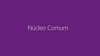 Núcleo Comum
 