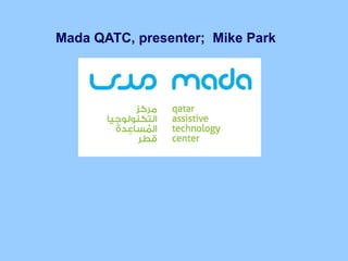 Mada QATC, presenter;  Mike Park 