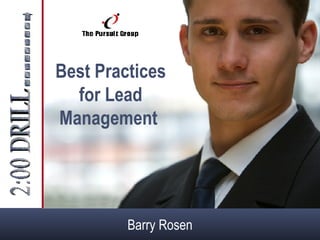 Best Practices for Lead Management  Barry Rosen 