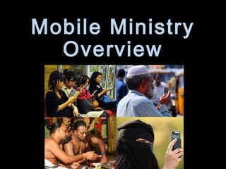 Mobile Ministry 
Overview 
 