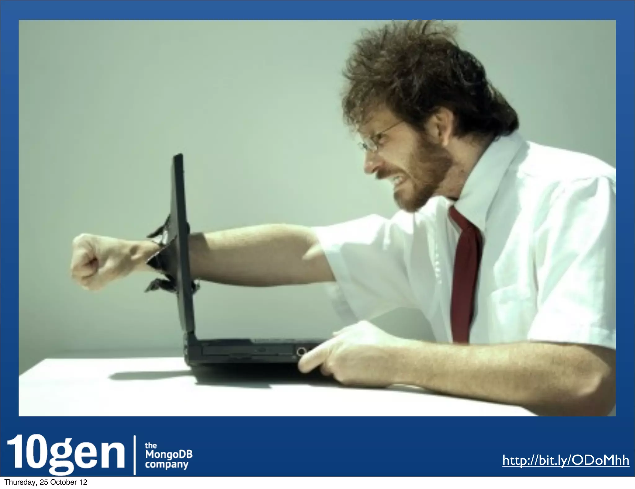 http://bit.ly/ODoMhh
Thursday, 25 October 12
 
