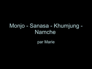 Monjo - Sanasa - Khumjung - Namche   par Marie 