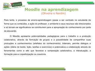 Moodle na aprendizagem
(Oliveira e Nardin)
 