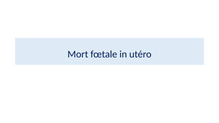 Mort fœtale in utéro
 