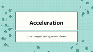 Fundamentals of Motion and Physics: Speed, Velocity, and Acceleration ...