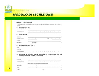 Area Ambiente e Territorio



     MODULO DI ISCRIZIONE




12
 