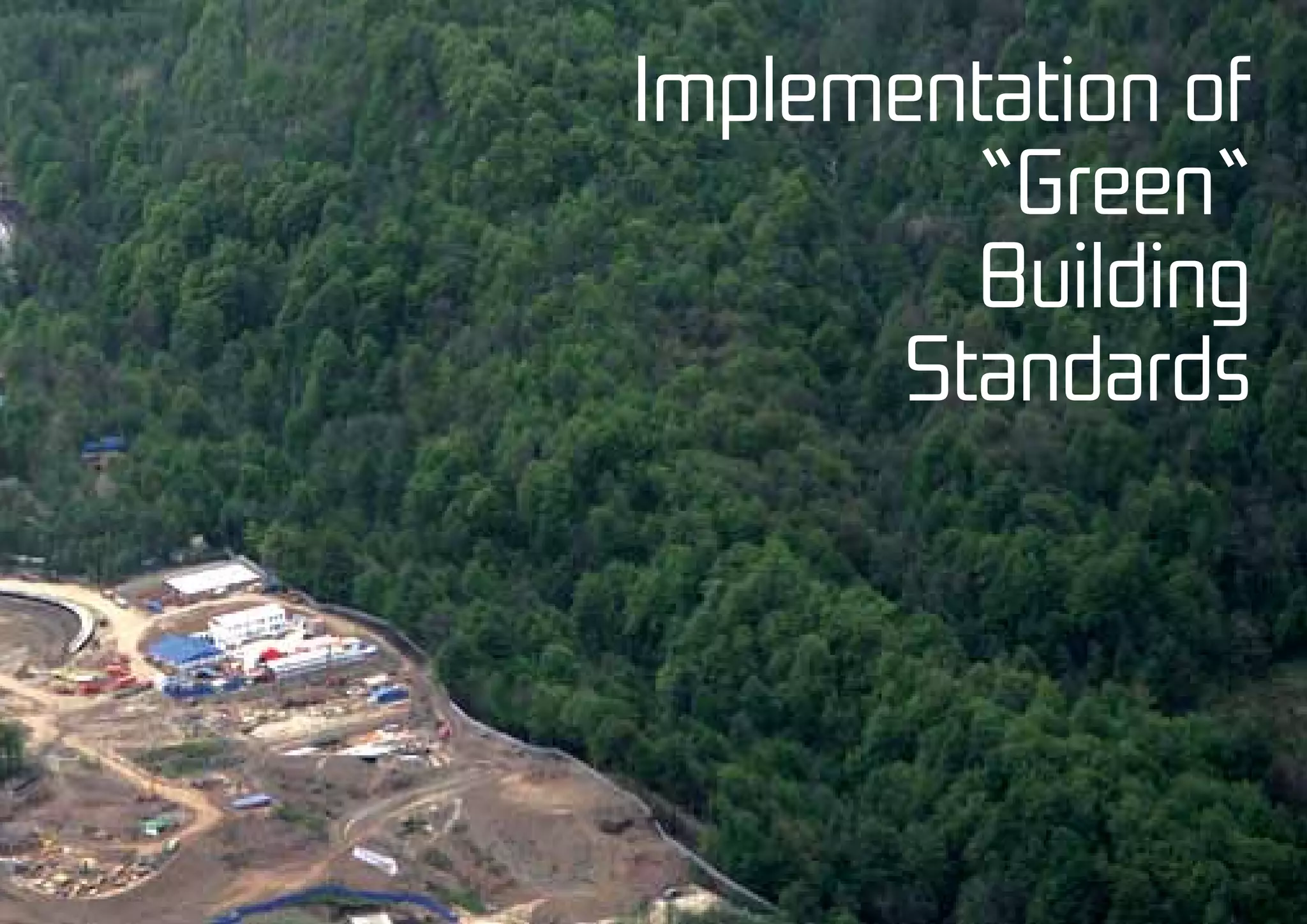 3
Implementation of
“Green“
Building
Standards
 