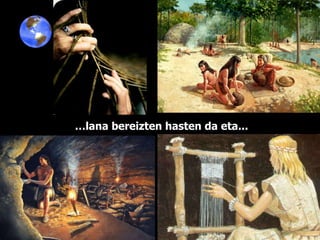 … lana bereizten hasten da eta... 