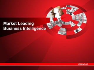 Market Leading
Business Intelligence
 