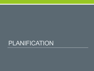 PLANIFICATION
 