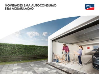 Kassel, January 1, 2015
NOVIDADES SMA AUTOCONSUMO
SEM ACUMULAÇÃO
SMA Solar Technology AG
 